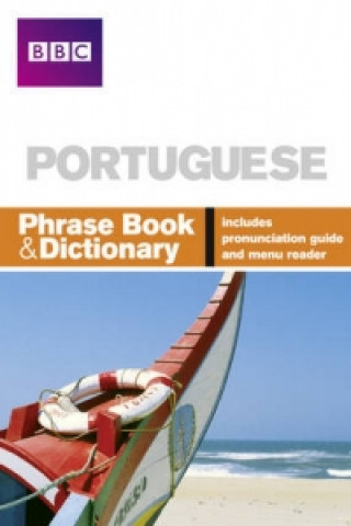 Carte BBC PORTUGUESE PHRASE BOOK & DICTIONARY Phillippa Goodrich