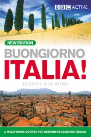Könyv BUONGIORNO ITALIA! COURSE BOOK (NEW EDITION) Joseph Cremona