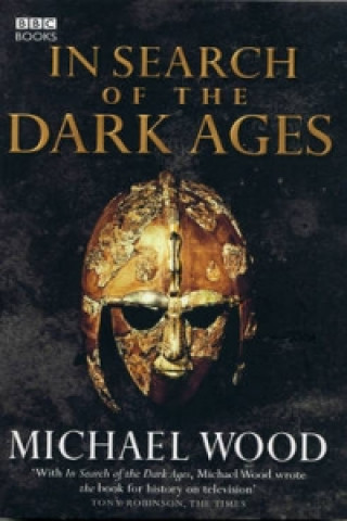 Könyv In Search of the Dark Ages Michael Wood