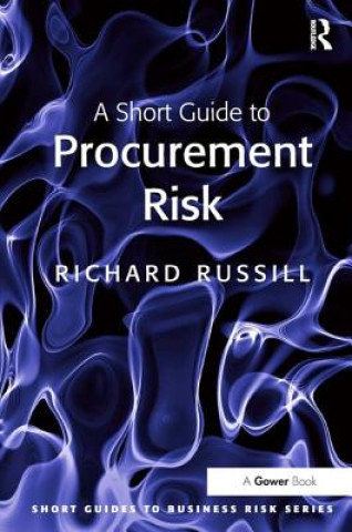 Kniha Short Guide to Procurement Risk Richard Russill