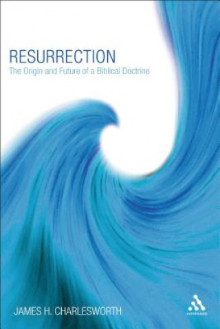 Knjiga Resurrection James H. Charlesworth