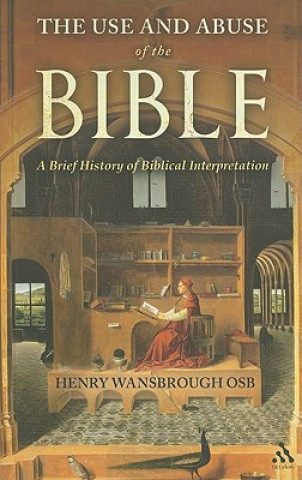 Könyv Use and Abuse of the Bible Henry Wansbrough