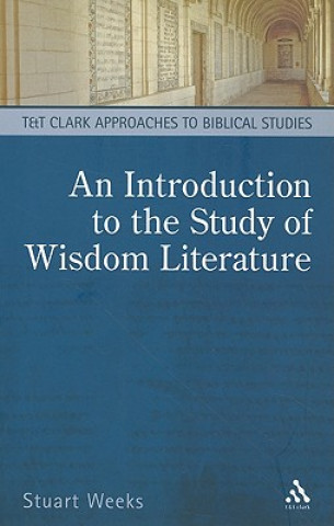 Kniha Introduction to the Study of Wisdom Literature Stuart Weeks