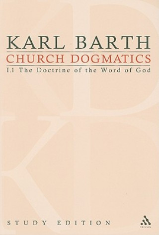 Carte Church Dogmatics Study Edition 1 Karl Barth