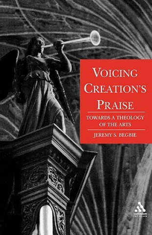 Carte Voicing Creation's Praise Jeremy S. Begbie
