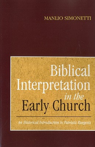 Kniha Biblical Interpretation in the Early Church Manlio Simonetti