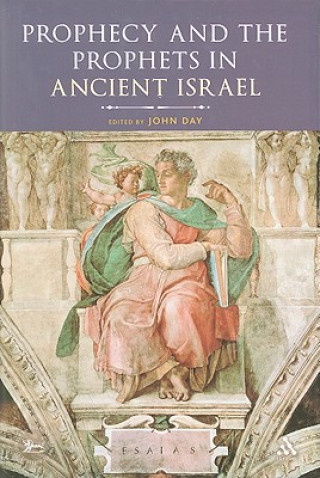 Carte Prophecy and the Prophets in Ancient Israel John Day