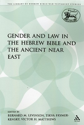 Carte Gender and Law in the Hebrew Bible and the Ancient Near East Bernard M. Levinson