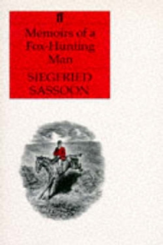 Knjiga Memoirs of a Fox-hunting Man Siegfried Sassoon