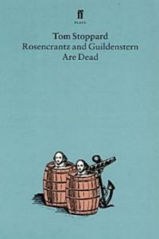 Knjiga Rosencrantz and Guildenstern Are Dead Tom Stoppard