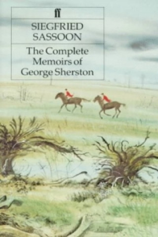Kniha Complete Memoirs of George Sherston Siegfried Sassoon