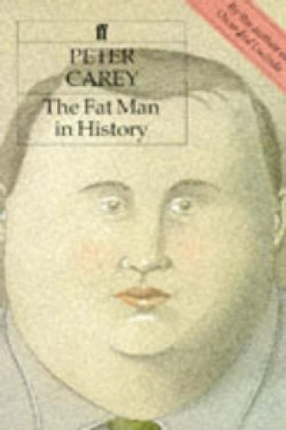 Könyv Fat Man in History Peter Carey