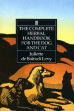 Könyv Complete Herbal Handbook for the Dog and Cat Juliette de Bairacli-Levi