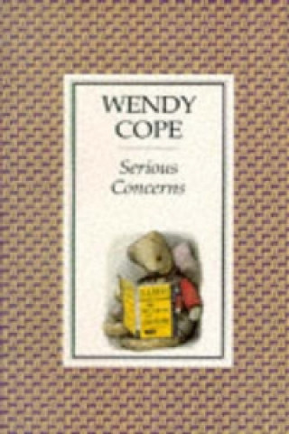 Könyv Serious Concerns Wendy Cope