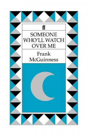 Carte Someone Who'll Watch Over Me Frank McGuinness