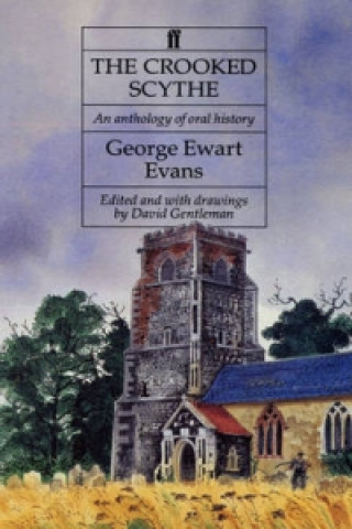 Kniha Crooked Scythe George Ewart Evans