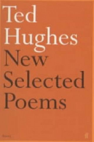Carte New and Selected Poems Ted Hughes