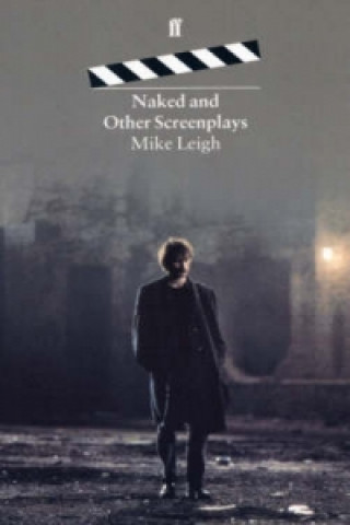 Книга Naked and Other Screenplays Mike Leigh
