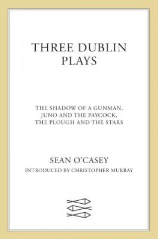 Kniha Three Dublin Plays Sean O´Casey