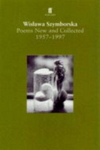 Kniha Poems, New and Collected Wislawa Szymborská