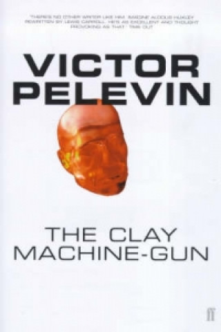 Könyv Clay Machine-Gun Victor Pelevin