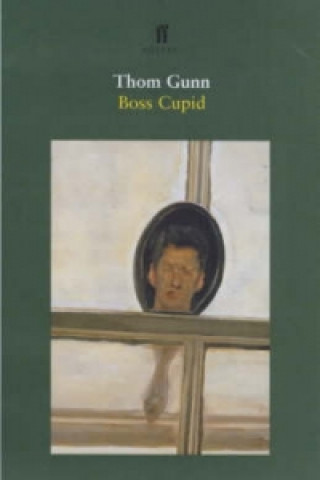 Kniha Boss Cupid Thom Gunn