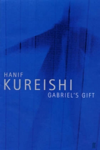 Kniha Gabriel's Gift Hanif Kureishi