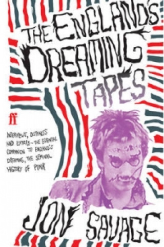 Könyv The England's Dreaming Tapes Jon Savage