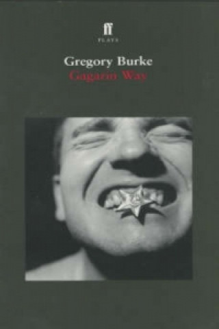 Книга Gagarin Way Gregory Burke