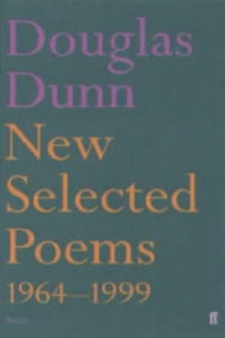 Buch New Selected Poems: Douglas Dunn Douglas Dunn