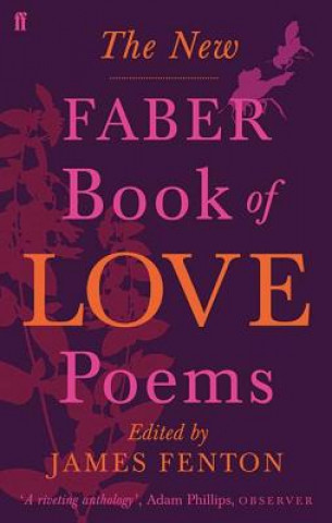 Livre New Faber Book of Love Poems James Fenton