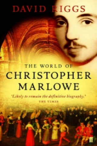 Könyv World of Christopher Marlowe David Riggs