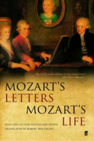 Book Mozart's Letters, Mozart's Life Robert Spaethling