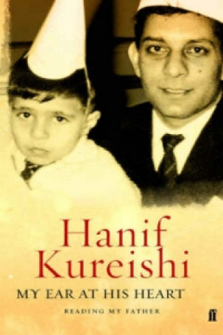 Книга My Ear at His Heart Hanif Kureishi