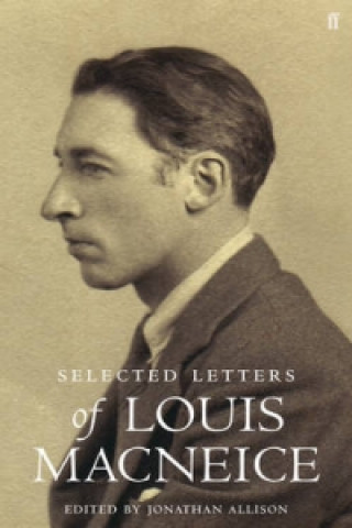 Knjiga Letters of Louis MacNeice Louis MacNeice