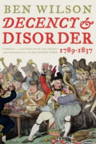 Book Decency and Disorder Ben Wilson