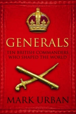 Könyv Generals Mark Urban