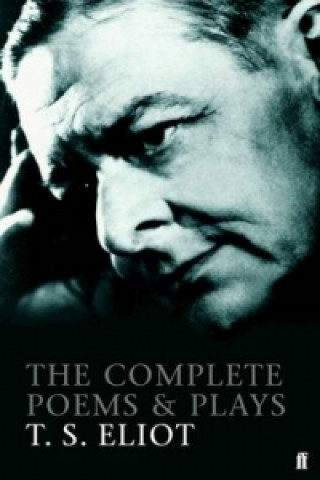 Knjiga Complete Poems and Plays of T. S. Eliot T S Eliot
