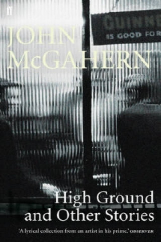 Kniha High Ground John McGahern