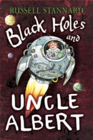 Kniha Black Holes and Uncle Albert Russell Stannard