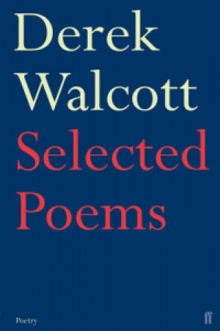 Książka Selected Poems of Derek Walcott Derek Walcott