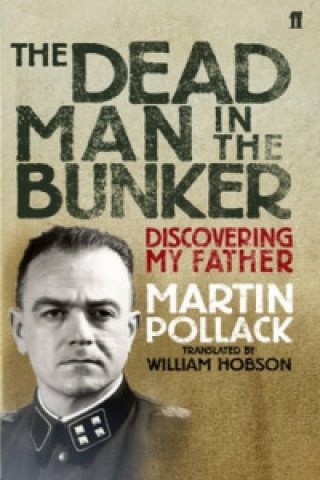 Kniha Dead Man in the Bunker Martin Pollack