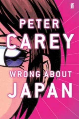 Carte Wrong About Japan Peter Carey