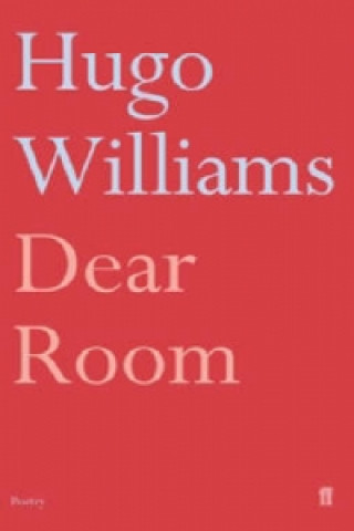 Könyv Dear Room Hugo Williams