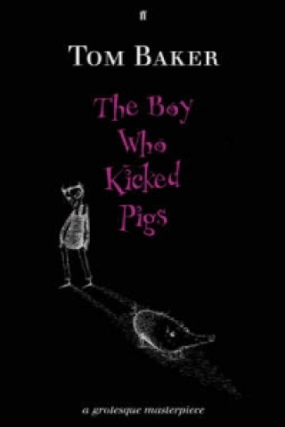 Libro Boy Who Kicked Pigs Tom Baker