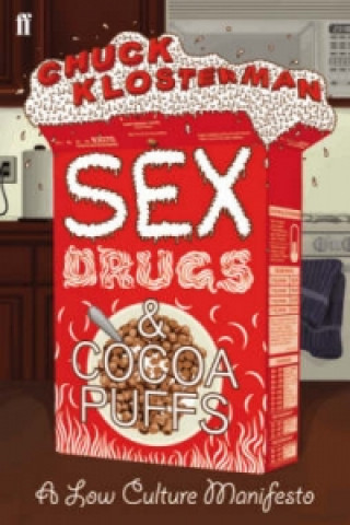 Książka Sex, Drugs, and Cocoa Puffs Chuck Klosterman