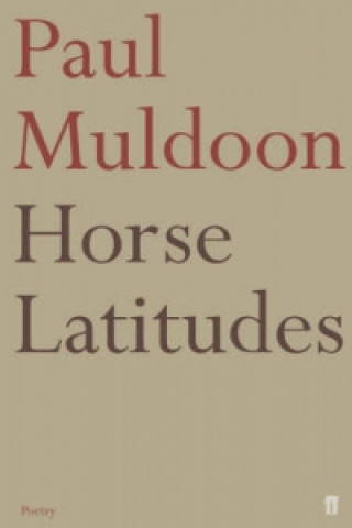 Carte Horse Latitudes Paul Muldoon