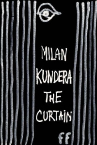 Kniha Curtain Milan Kundera