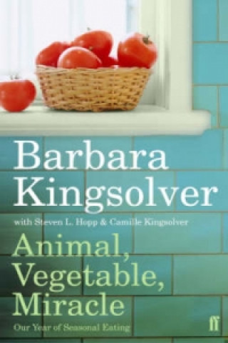 Könyv Animal, Vegetable, Miracle Barbara Kingsolver