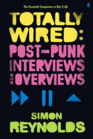 Könyv Totally Wired Simon Reynolds